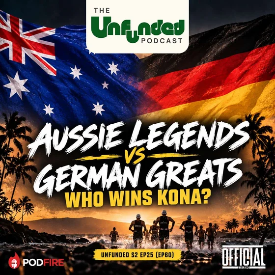 Aussie Legends vs German Greats: Who Wins Kona? | Unfunded S2 EP25 (EP60)