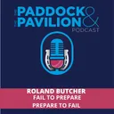 Ep 388 - Roland Butcher - Fail to Prepare. Prepare to Fail