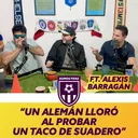 Somos Fifas Podcast E9 T4: "UN ALEMÁN LLORÓ AL PROBAR UN TACO DE SUADERO" Ft. Alexis Barragán (MTTE)