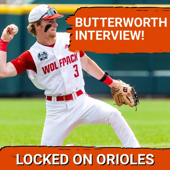 Baltimore Orioles infield propsect Brandon Butterworth joins the show!