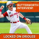 Baltimore Orioles infield propsect Brandon Butterworth joins the show!