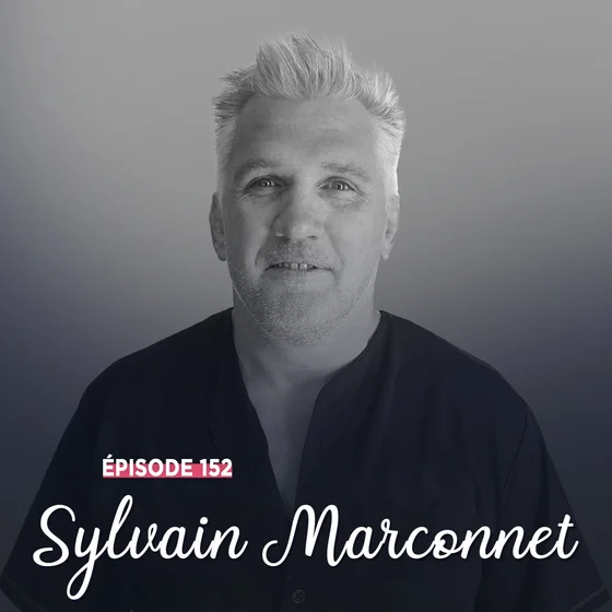 #152 - Sylvain Marconnet, Pari(s) gagnant - Toujours en mouvement