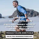 Mark Wilson: England Rugby World Cup Finalist Turned Ultra Runner