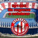 Ep1063: Un regreso a celebrar