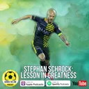 Stephan Schrock: Lesson in Greatness - Across the Line Football Podcast #68