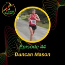 Episode 44 - Duncan Mason