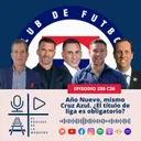 E250 C26: Año Nuevo, mismo Cruz Azul. ¿El título de liga es obligatorio?