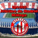 Ep1068: Atlético de Madrid 2-0 Málaga