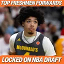 Freshmen Forwards You NEED to Know for the 2027 NBA Draft