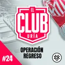 OPERACIÓN REGRESO | Club Uría #24