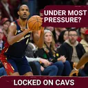 Discussing Which Members of the Cleveland Cavaliers Are Under the Most Pressure With John Karalis