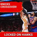 Hawks crossover season preview with Locked On Knicks
