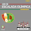 Ep. 09 - Escalada Olímpica (Pt. 1)