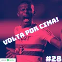 Volta por cima - Vamos São Paulo Podcast #28