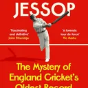 TFW Book Club - Gilbert Jessop’s mysterious ton, with Simon Wilde
