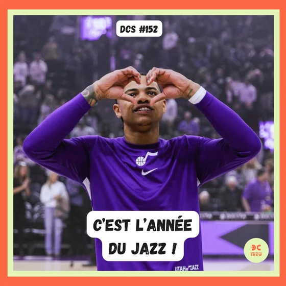 DCS #152 - Il est l'heure de se hyper pour le Jazz, et voici pourquoi !