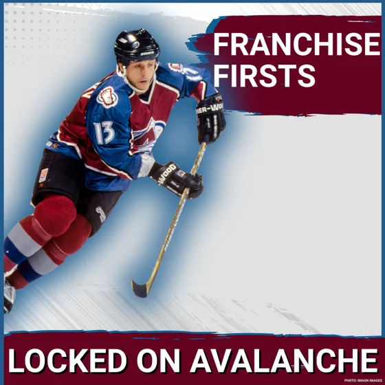 Franchise Firsts for the Colorado Avalanche Plus Other Wild & Wacky Stats From the Past 30 Years