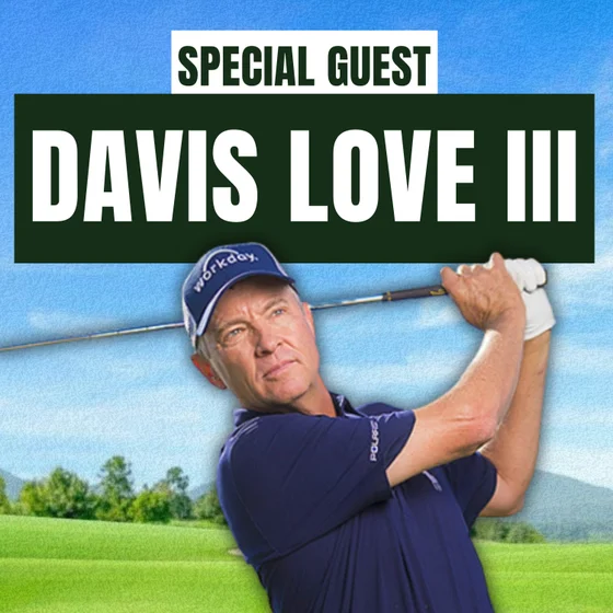 Special Guest: Davis Love III | Episode 180