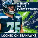 Will Seattle Seahawks' Offensive Line LIVE Up to Weight of LOFTY Expectations?