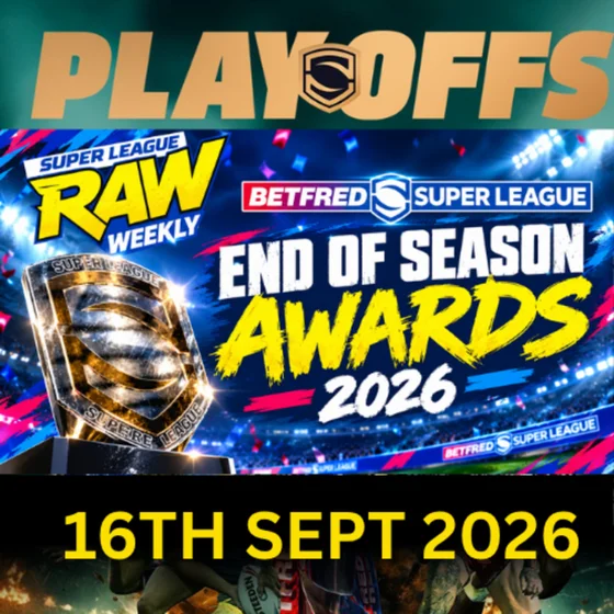 SUPER LEAGUE RAW WEEKLY | END OF SEASON AWARDS 2026 | WHY SYLVAIN HOULES IS COACH OF THE YEAR!