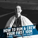How to Run & Crew Your First 100K