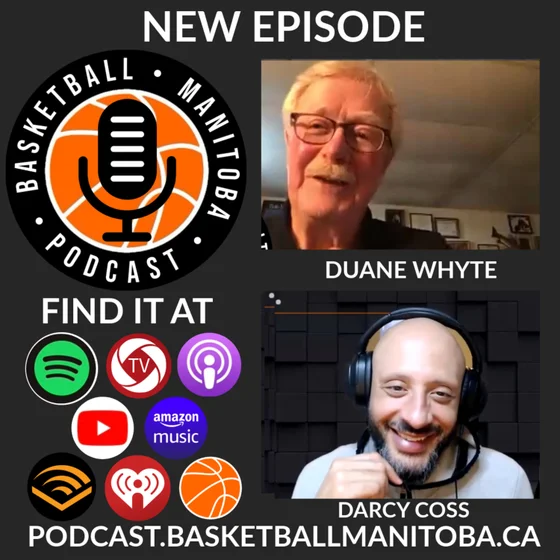 80 - Duane Whyte - Basketball Manitoba Podcast