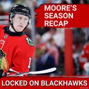 Blackhawks Season Recaps: Oliver Moore | Offer Sheet Compensation & Targets