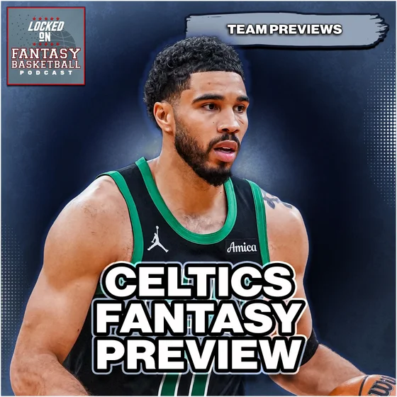 Boston Celtics Fantasy Basketball Preview [26/27 NBA Season]