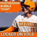 DANGER MODE: Tennessee Baseball Postseason Outlook | MUST WIN Series with Alabama