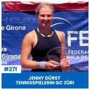 JENNY DÜRST TENNISSPIELERIN GC ZÜRI | SÄCHSFOIF #271