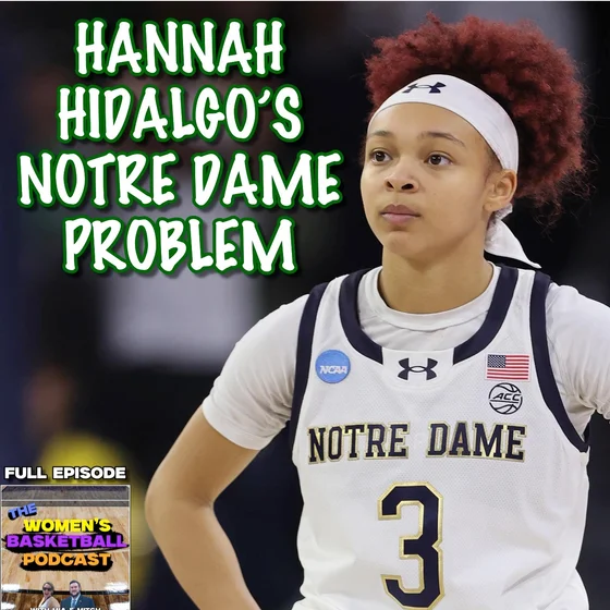 Episode 61: Hannah Hidalgo's Notre Dame Problem