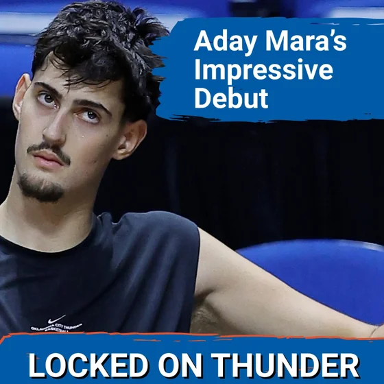 Aday Mara IMPRESSES in OKC Thunder Debut | Thunder Offense Can LOOK DIFFERENT