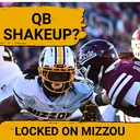 ALERT: Missouri Fans, EXPECT Blake Shapen, But PREPARE For Kamario Taylor
