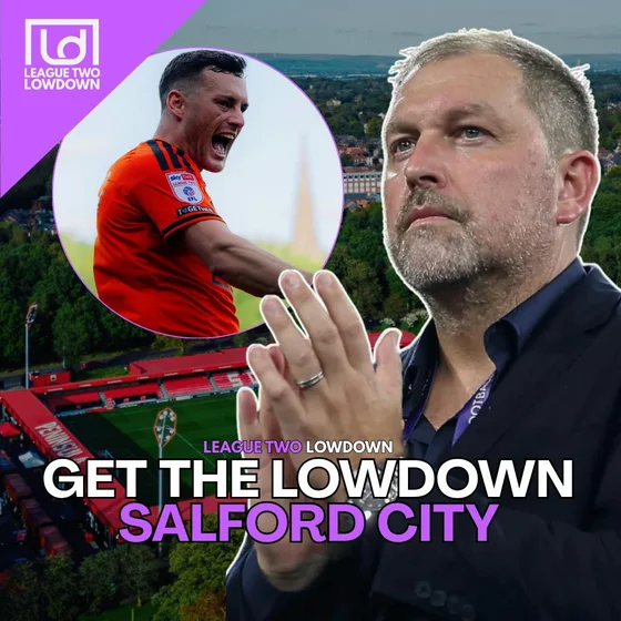 Get The Lowdown: Salford City - Playoff Heartbreak, A Managerial Change and Growing Expectations