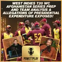 West Indies T20 Prep Analysis & Allegations of Presidential Expenditure Exposed | PowettPlay Podcast