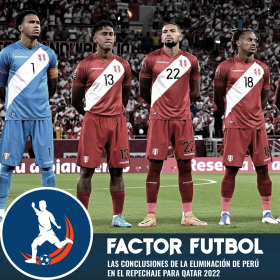 Conclusiones de la derrota de Perú ante Australia por el penúltimo cupo a la Copa Mundial de Qatar 2022