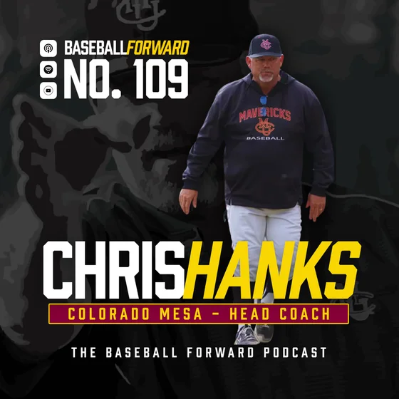 Building a Giant: Head Coach Chris Hanks of Colorado Mesa Baseball | Ep. 109