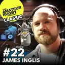 CLASSIC - Your strengths are what will make you stand out - James Inglis - #22