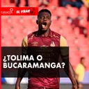 ¿Tolima o Bucaramanga?