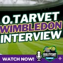 Oliver Tarvet After R1 Win | Wimbledon 2026 Qualifying Interview