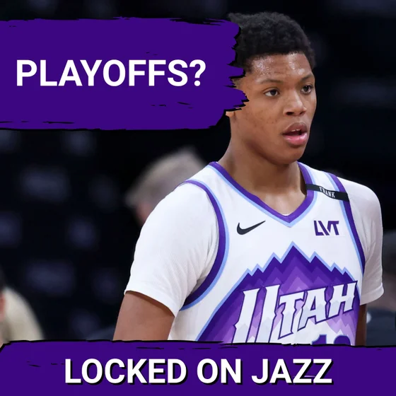 PLAYOFFS? We Talkin' PLAYOFFS! Will the Jazz Make it?