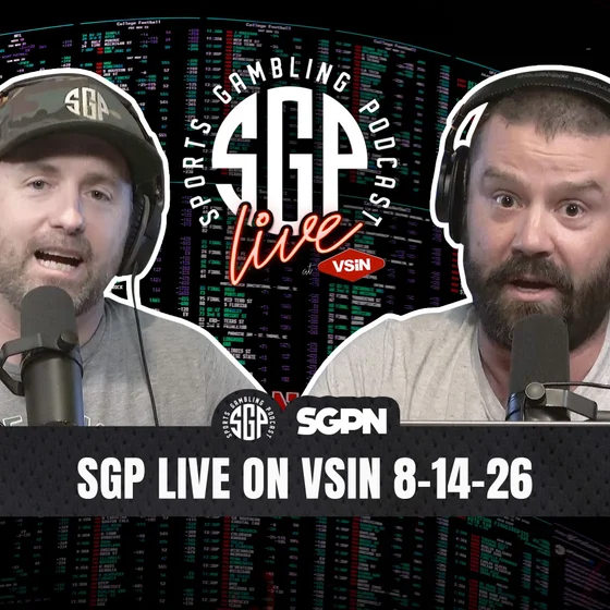Sports Gambling Podcast LIVE On VSIN (8-14-26) | SGP LIVE on VSIN