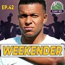 The Weekender ep. 42 | Planet FPL 2026