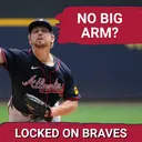 Atlanta Braves MAILBAG: What If a Trade For a Big Arm Doesn’t Happen?