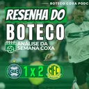 RESENHA DO BOTECO | CORITIBA 1x2 MIRASSOL: DERROTA EM CASA E ALERTA LIGADO NO COUTO!