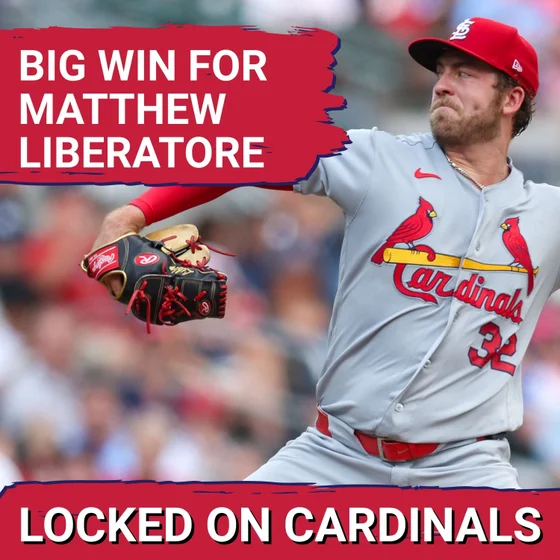 St. Louis Cardinals’ Matthew Liberatore OVERTURNS Slump, Offense STRIKES With POWER in Atlanta!