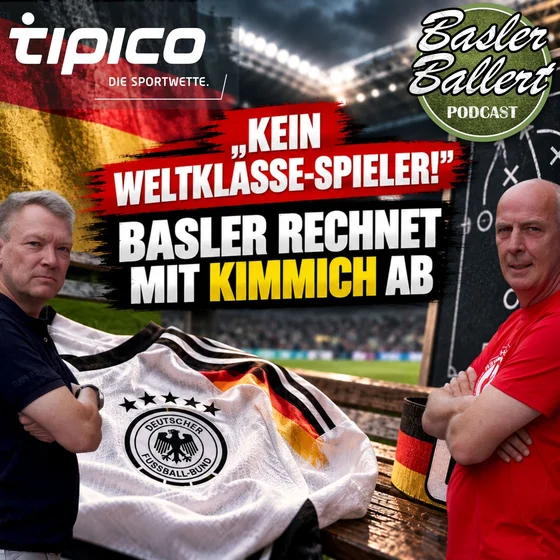 „Kein Weltklasse-Spieler!“ Basler rechnet mit Kimmich ab