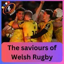 The saviours of Welsh Rugby | WRRAP