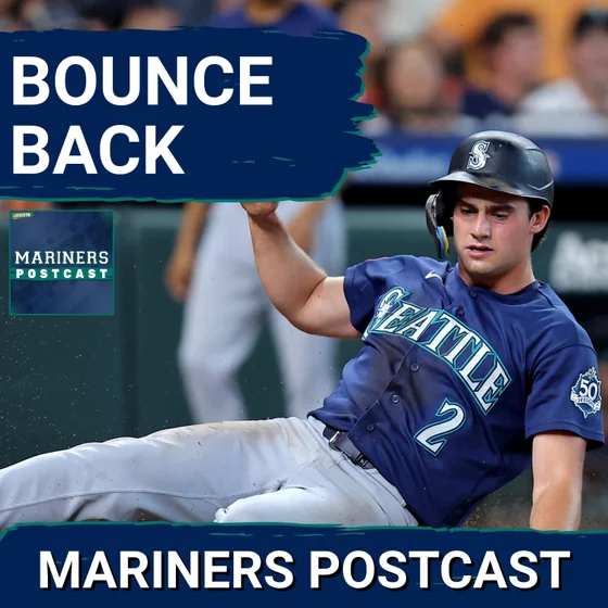 MARINERS POSTCAST: Seattle Mariners BOUNCE BACK vs Houston Astros