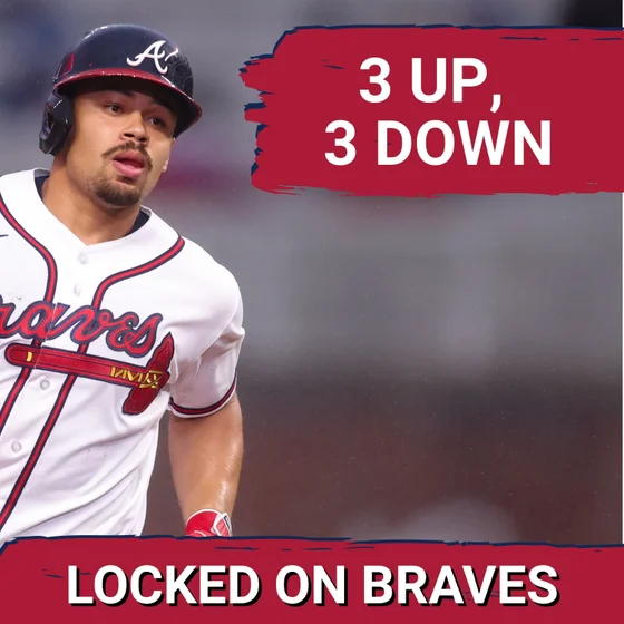 Atlanta Braves 3 Up, 3 Down: Drake Baldwin Showing Some Rust Coming Back